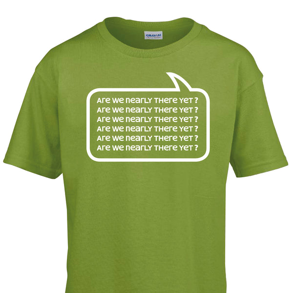 'Are we nearly there yet?' T-shirt