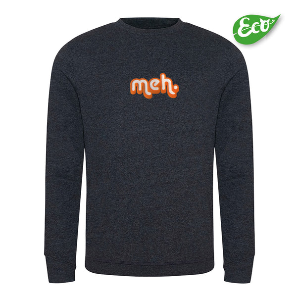 'Meh.' Sweatshirt