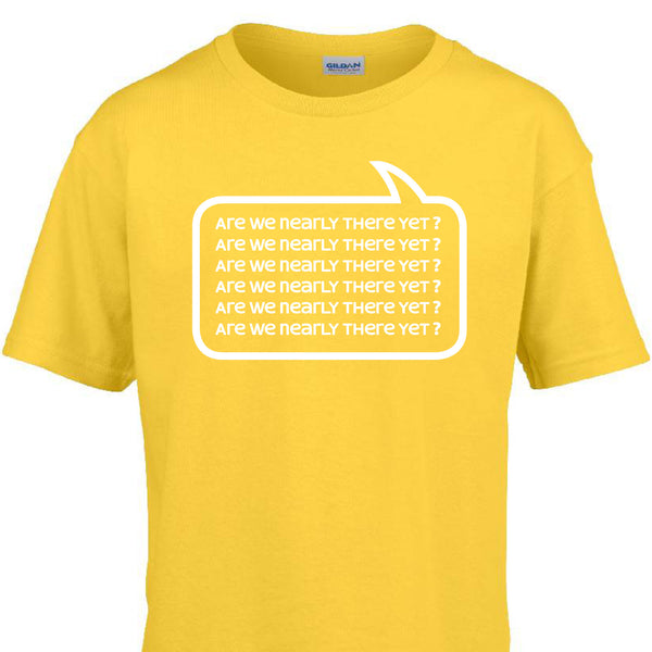 'Are we nearly there yet?' T-shirt