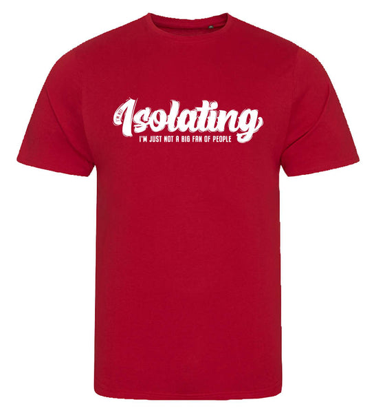 Isolating? T-shirt...